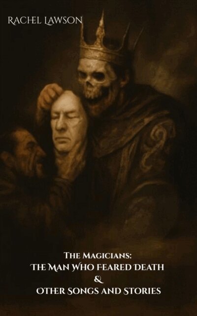 Rachel Lawson - Man Who Feared Death & Other Songs and Stories, E-bok