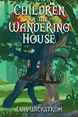 Lois Wickstrom - Children of the Wandering House, Häftad