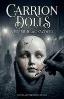 Vesper Blackwood - Carrion Dolls, Häftad. Tillgänglighet: Lägg i varukorg
