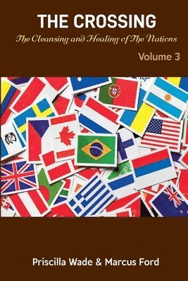 Priscilla Ford, Marcus Ford - Crossing, The Cleansing and Healing of The Nations Vol. 3, Häftad