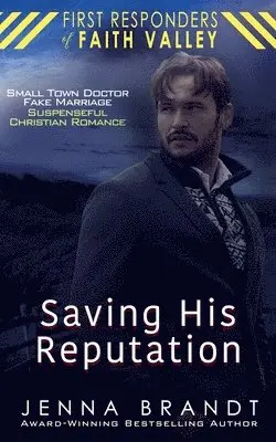 Jenna Brandt - Saving His Reputation, Häftad. Tillgänglighet: Lägg i varukorg