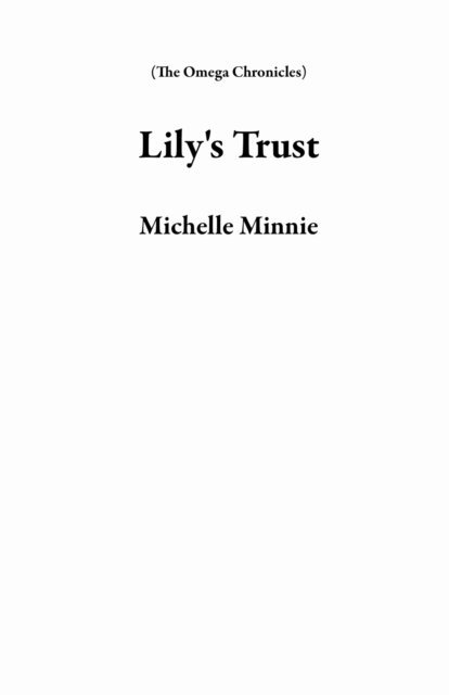 Michelle Minnie - Lily's Trust, E-bok