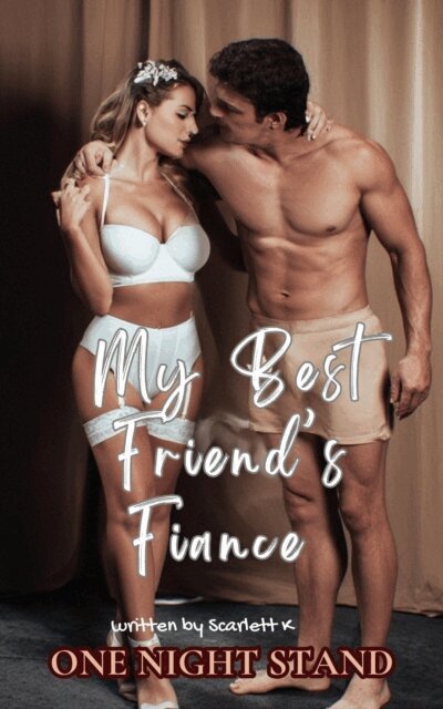 My Best Friend's Fiance (One Night Stand)