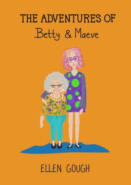 Ellen Gough - Adventures Of Betty & Maeve, E-bok