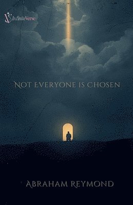 Abraham Reymond - Not Everyone Is Chosen, Häftad