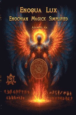 Asamod Ka - Enoqua Lux- Enochian Magick Simplified, Häftad
