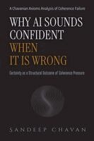 Sandeep Chavan - Why AI Sounds Confident When It Is Wrong, Häftad. Tillgänglighet: Lägg i varukorg