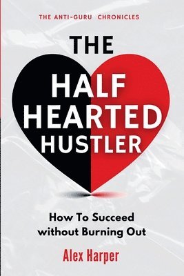 Alex Harper - Half-Hearted Hustler, Häftad