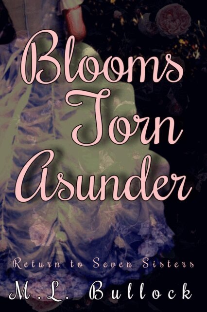 M.L. Bullock - Blooms Torn Asunder, E-bok
