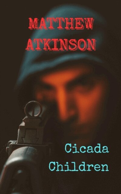 Matthew Atkinson - Cicada Children, E-bok