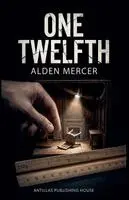 Alden Mercer - One Twelfth, Häftad. Tillgänglighet: Lägg i varukorg