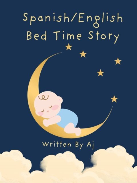Anuj jain - Spanish/English Bed Time Story, E-bok