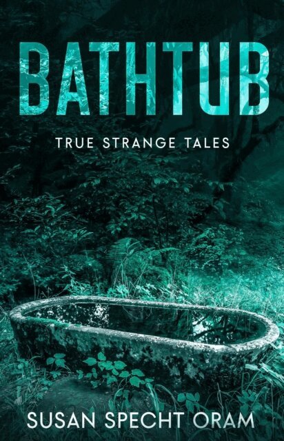Susan Specht Oram - Bathtub, E-bok