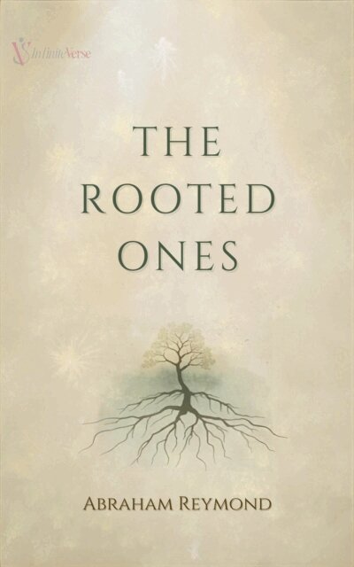 Abraham Reymond - Rooted Ones, E-bok