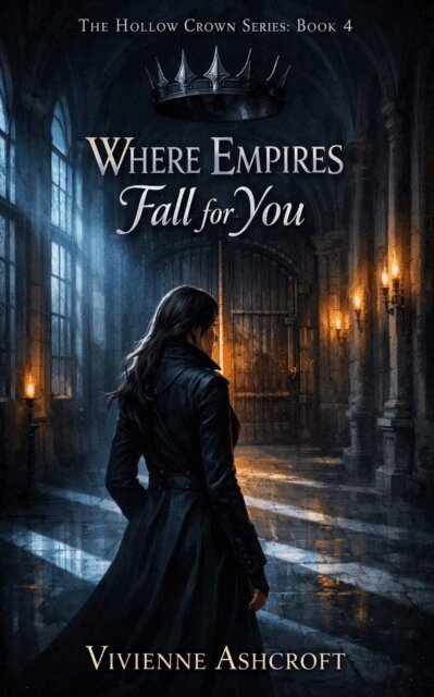 Vivienne Ashcroft - Where Empires Fall for You, E-bok