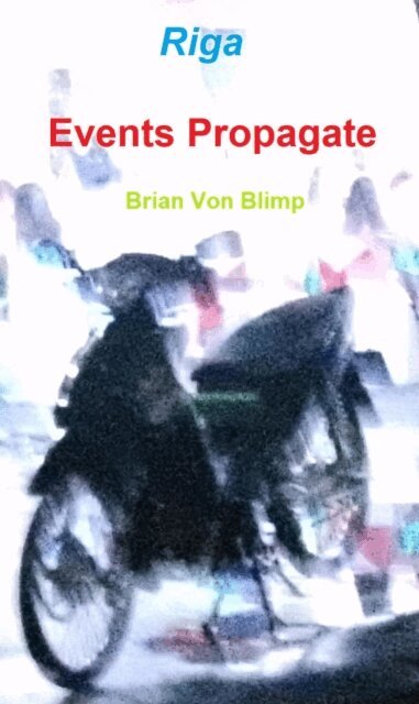 Brian Von Blimp - Riga Events Propagate, E-bok. Tillgänglighet: Lägg i varukorg