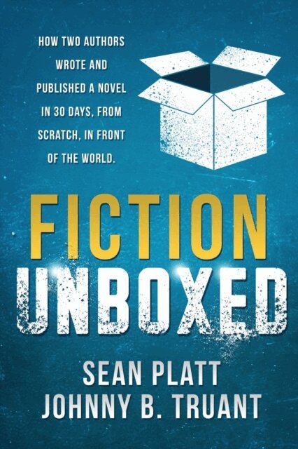 Sean M Platt, Johnny B. Truant - Fiction Unboxed, E-bok