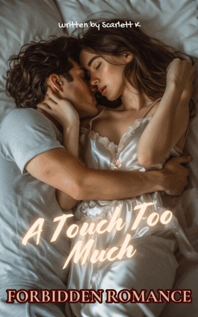 Touch Too Much (Forbidden Romance)