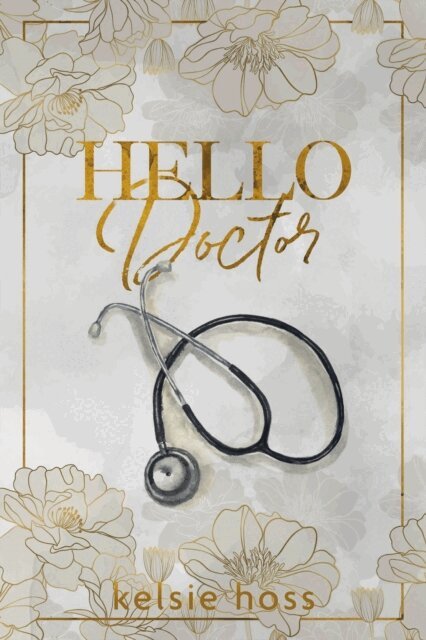 Kelsie Hoss - Hello Doctor, E-bok