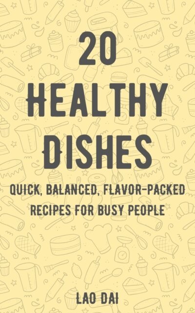 20 Healthy Dishes