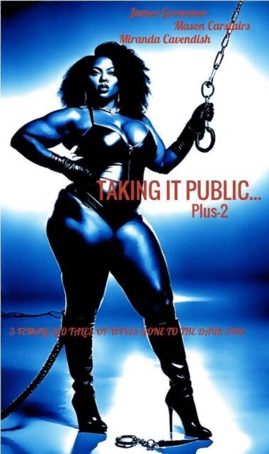 Miranda Cavendish, Mason Carstairs, James Grosvenor - Taking it Public... Plus-2, E-bok