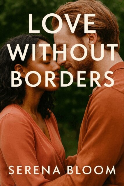 Serena Bloom - Love Without Borders, E-bok