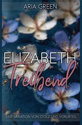 Aria Green - Elizabeth, Treibend, Häftad. Tillgänglighet: Lägg i varukorg