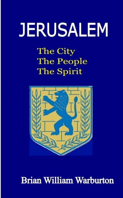 Brian William Warburton - Jerusalem city of God, E-bok. Tillgänglighet: Lägg i varukorg