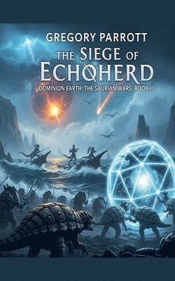 Gregory Parrott - Siege of Echoherd, Häftad