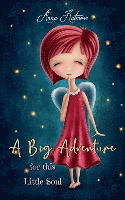 Anna Katmore - Big Adventure for This Little Soul, Häftad
