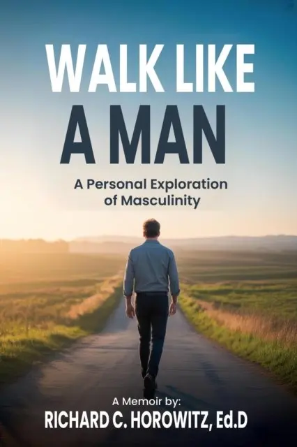 RICHARD HOROWITZ - Walk Like a Man, E-bok. Tillgänglighet: Lägg i varukorg