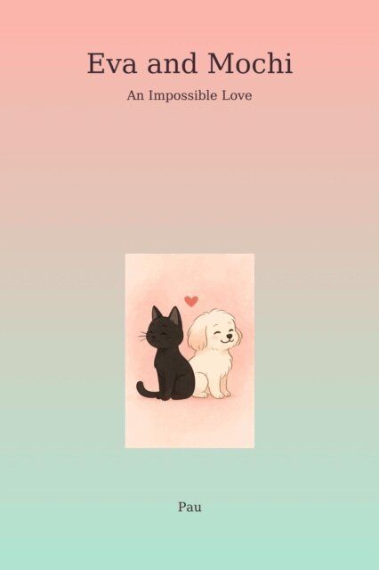 Pau - Eva and Mochi - An Impossible Love, E-bok