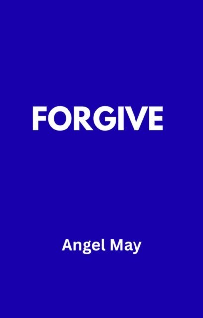 Angel May - Forgive, E-bok
