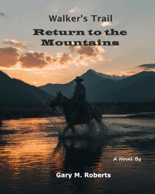 Gary M. Roberts - Walker's Trail: Return to the Mountains, E-bok. Tillgänglighet: Lägg i varukorg