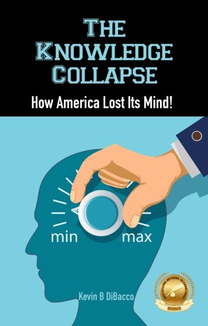 Kevin B DiBacco - Knowledge Collapse, E-bok
