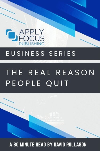 David Rollason - Real Reason People Quit., E-bok