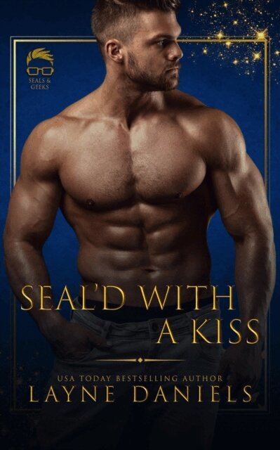Layne Daniels - SEAL'd With A Kiss, E-bok