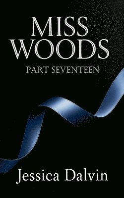 Jessica Dalvin - Miss Woods, Häftad