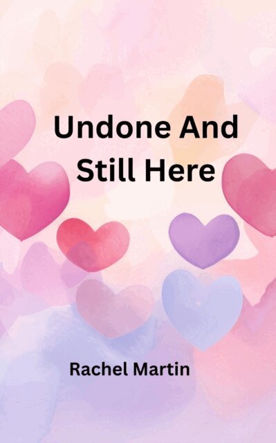 Rachel Martin - Undone And Still Here, E-bok