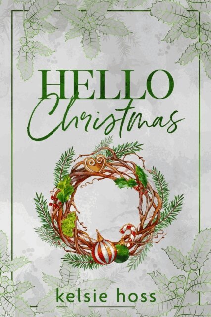 Kelsie Hoss - Hello Christmas, E-bok