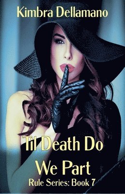 Kimbra Dellamano - Til Death Do We Part, Häftad