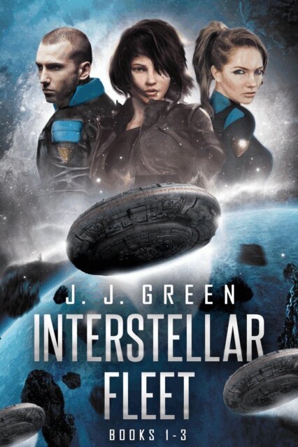 Interstellar Fleet Books 1 - 3