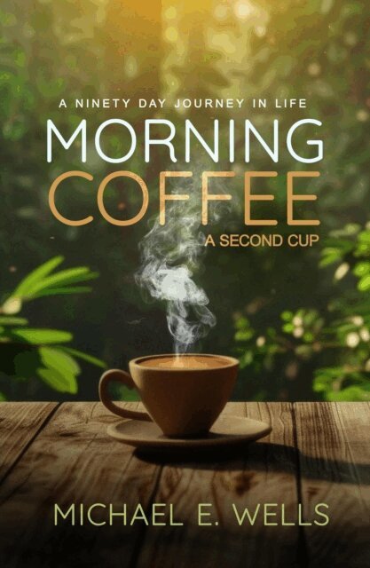 Michael E. Wells - Morning Coffee A Second Cup, E-bok