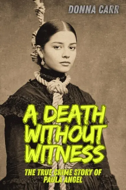 Donna Carr - Death Without Witness : The True Crime Story of Paula Angel, E-bok. Tillgänglighet: Lägg i varukorg