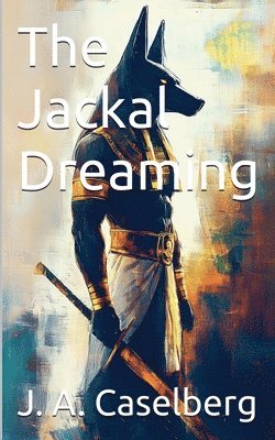 J a Caselberg - Jackal Dreaming, Häftad