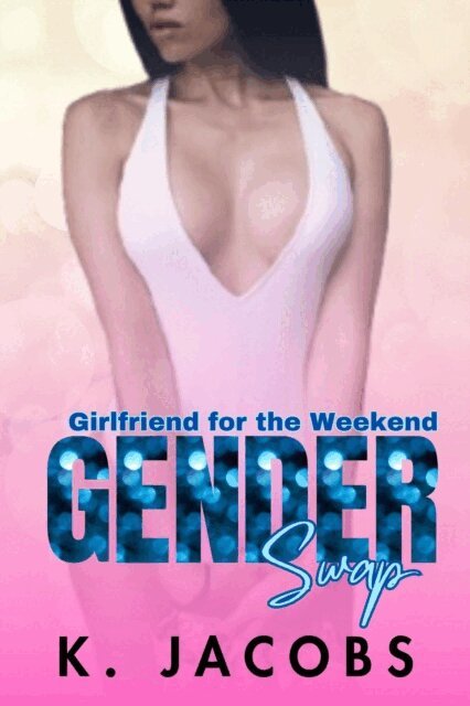 K. Jacobs - Girlfriend for the Weekend, E-bok