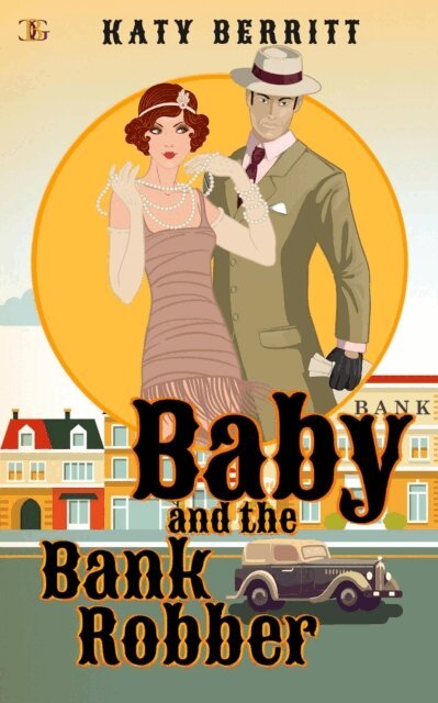 Katy Berritt - Baby and the Bank Robber, E-bok. Tillgänglighet: Lägg i varukorg