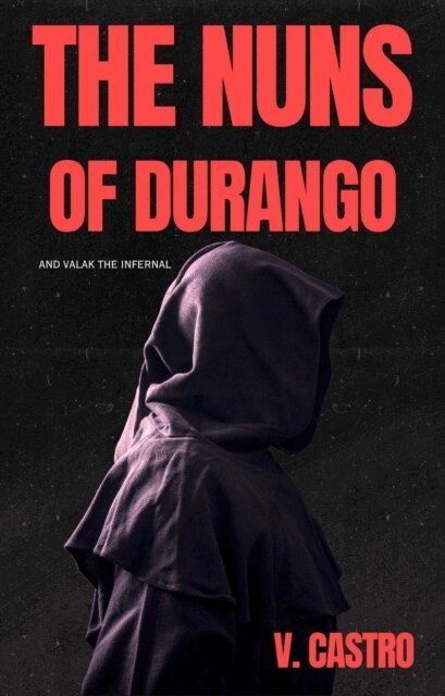 V. Castro - Nuns of Durango, E-bok