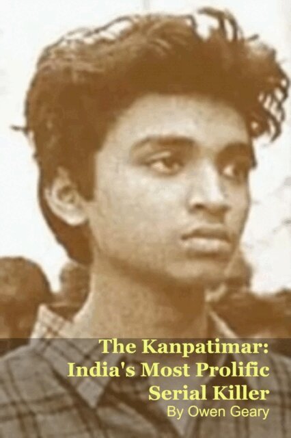 Owen Geary - Kanpatimar: India's Most Prolific Serial Killer, E-bok