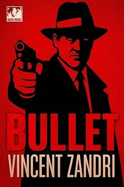 Vincent Zandri - Bullet, E-bok